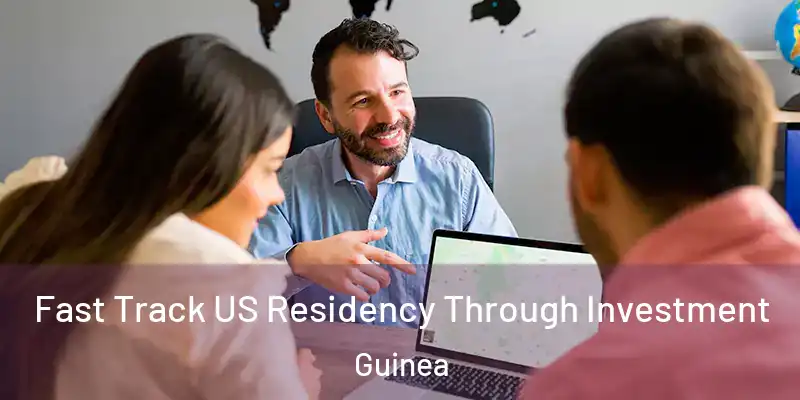  Fast Track US Residency Through Investment Guinea