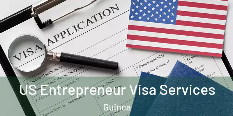  US Entrepreneur Visa Services Guinea