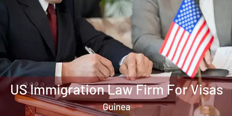 US Immigration Law Firm For Visas Guinea