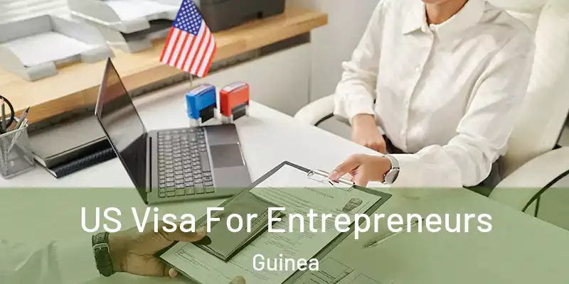  US Visa For Entrepreneurs Guinea