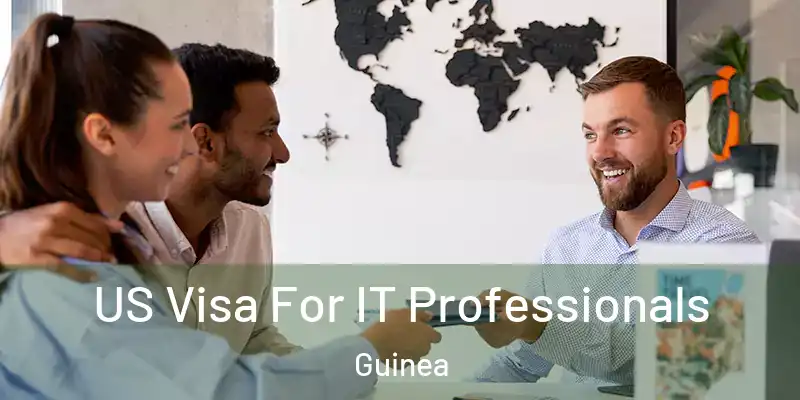  US Visa For IT Professionals Guinea
