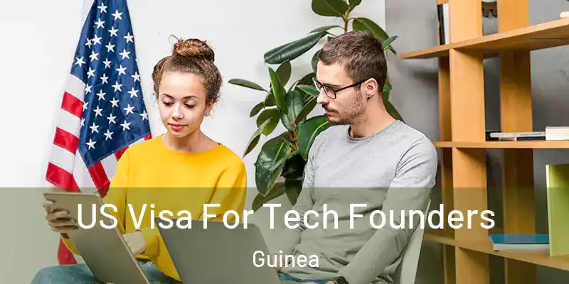  US Visa For Tech Founders Guinea