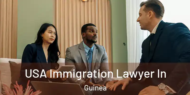  USA Immigration Lawyer In Guinea